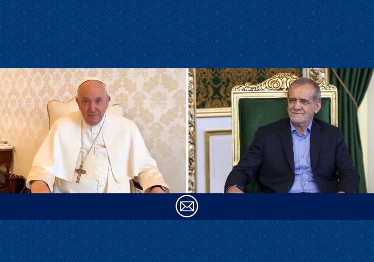 پیام تبریک دکتر پزشکیان به پاپ فرانسیس و همه موحدین جهان
